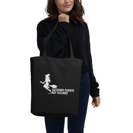 Catching Flights Not Feelings Eco Tote Bag