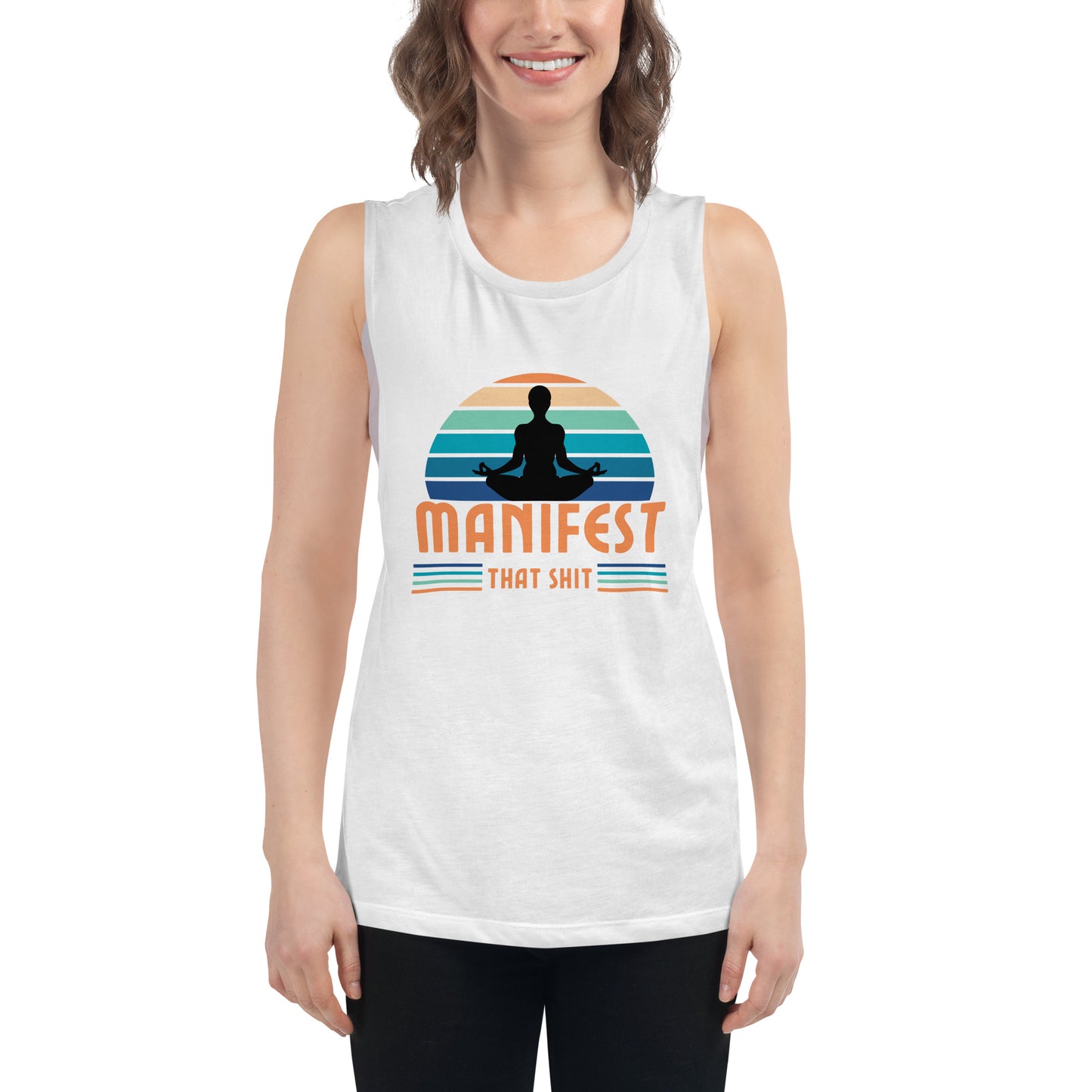 Manifest That Shit Muscle Tank