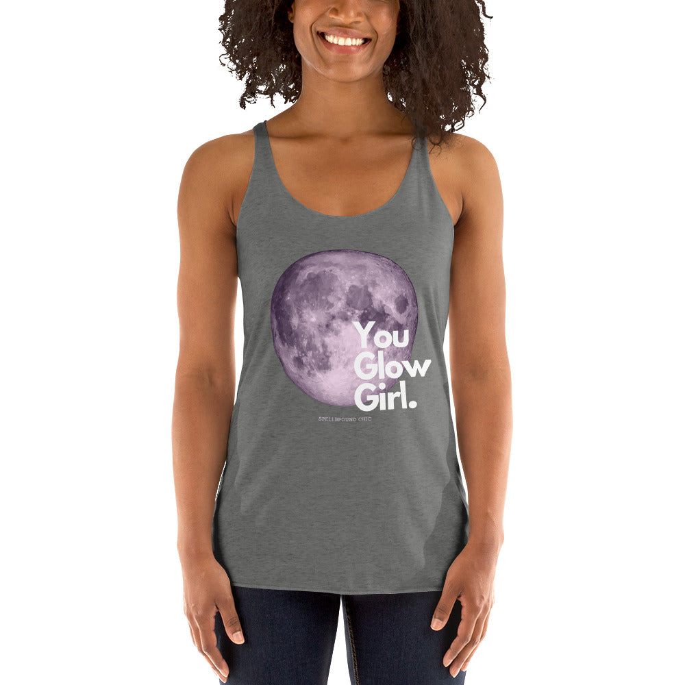 You GLOW Girl Women's Racerback Tank