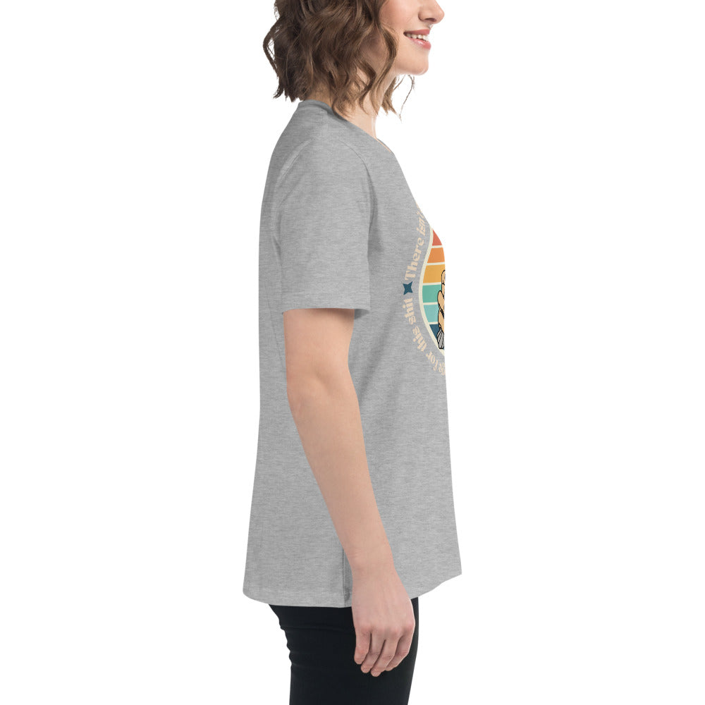 There Isn't Enough Sage For This Shit Women's Relaxed T-Shirt