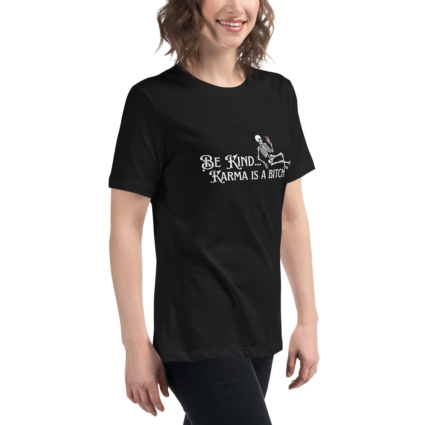 Be Kind... Karma Is A Bitch Women's Relaxed T-Shirt
