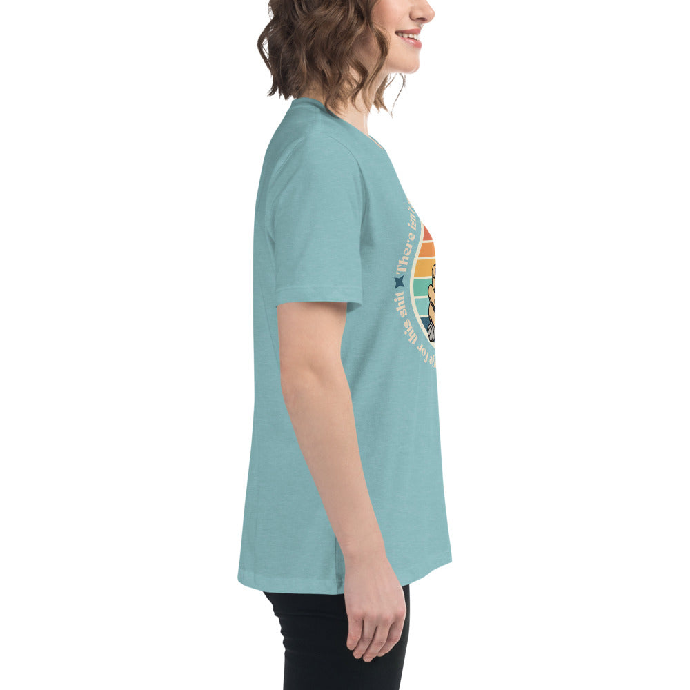 There Isn't Enough Sage For This Shit Women's Relaxed T-Shirt